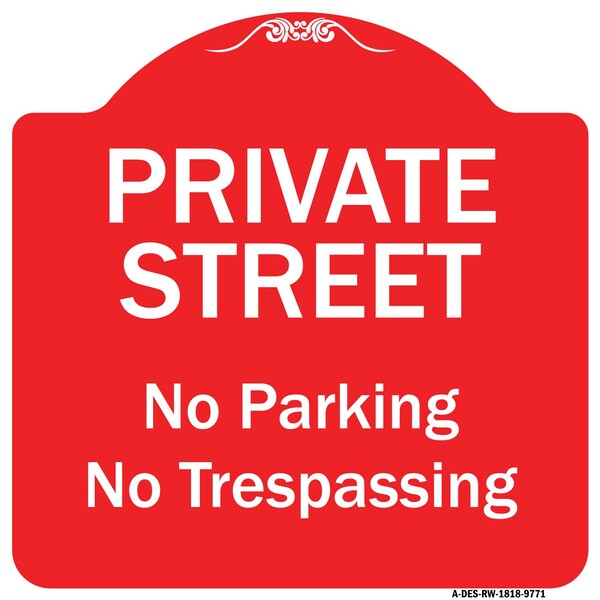 Private Street No Parking Or Trespassing Heavy-Gauge Aluminum Sign, 18" x 18", RW-1818-9771